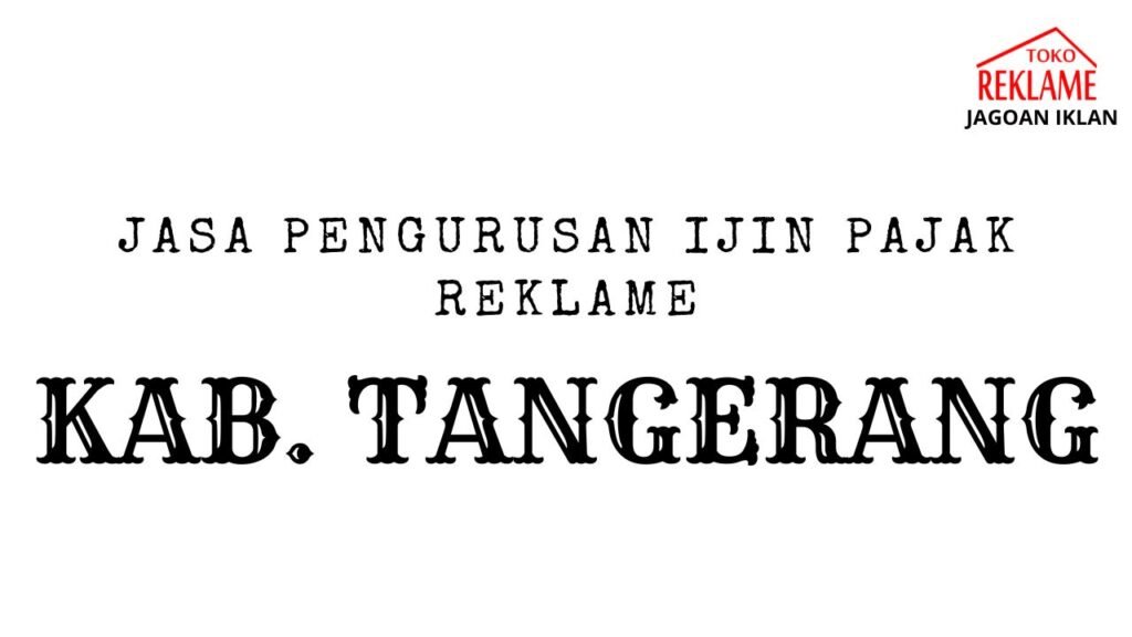 Jasa Pengurusan Pajak Reklame Tangerang