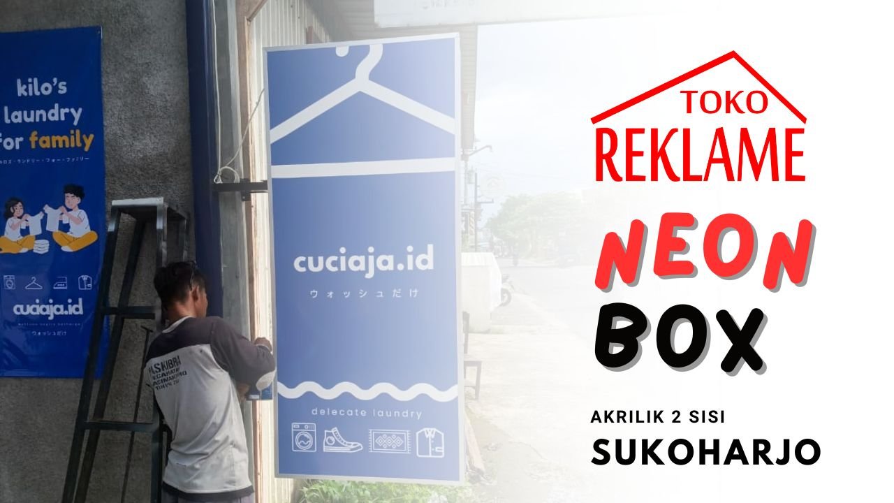 Harga Termurah Jasa Pembuatan Neon Box Ukuran 80 x 180 cm 2 Sisi di Sukoharjo