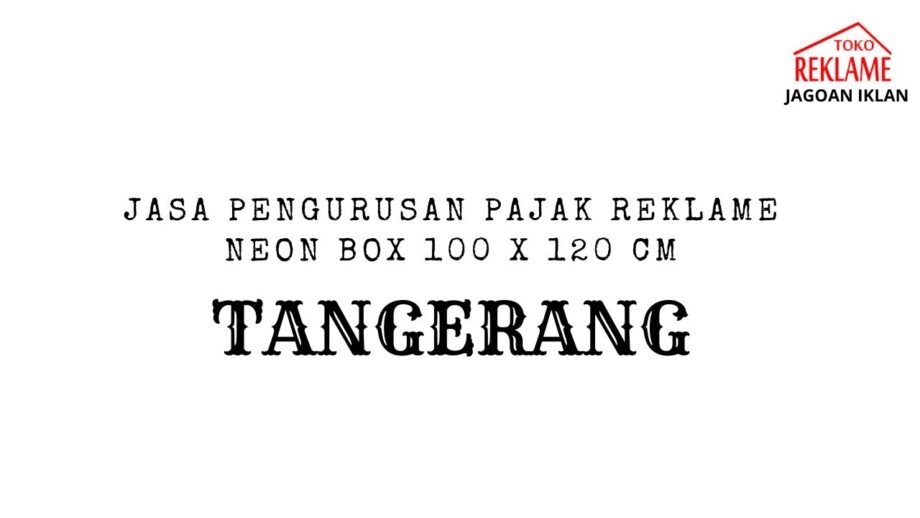 Pajak Neon Box Tangerang