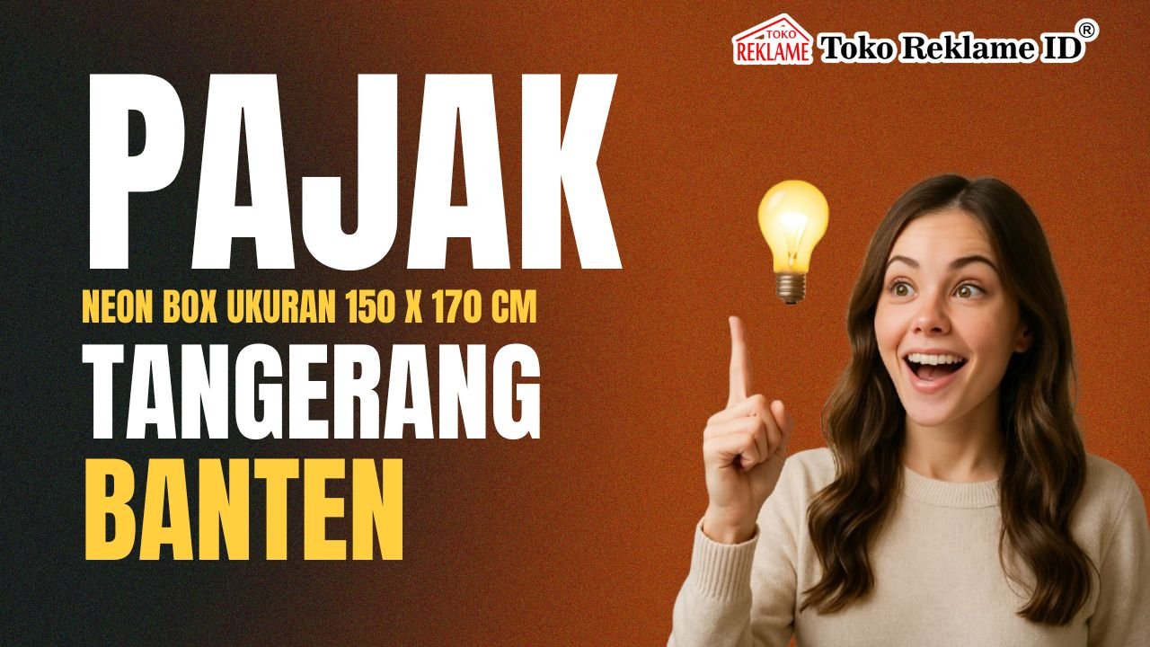 Pajak Neon Box Tangerang Terdekat