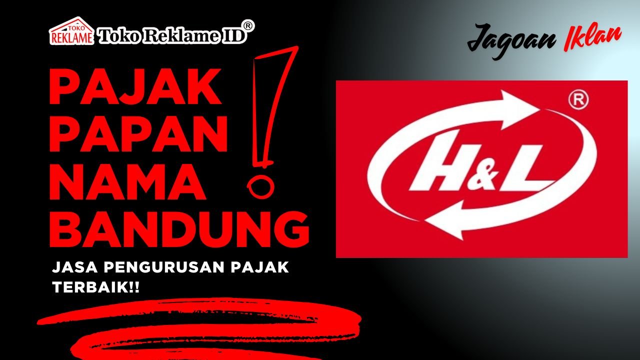 Pajak Papan Nama Bandung Terjangkau